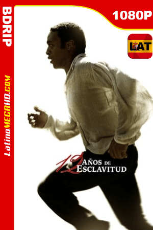 12 años de esclavitud (2013) Latino HD BDRIP 1080P ()