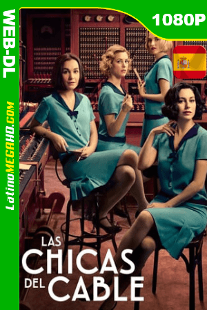 Las chicas del cable (2020) Temporada 5 Parte 1 Español HD WEB-DL 1080P ()