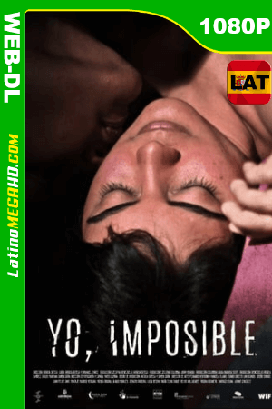 Yo Imposible (2018) Latino HD WEB-DL 1080P ()