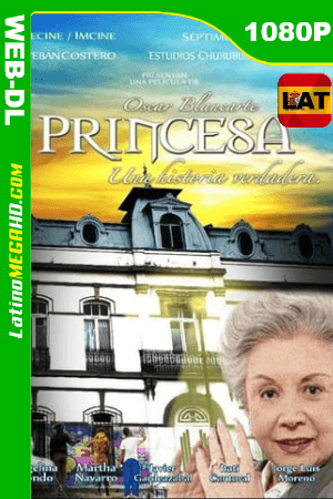 Princesa, Una Historia Verdadera (2018) Latino HD WEB-DL 1080P ()