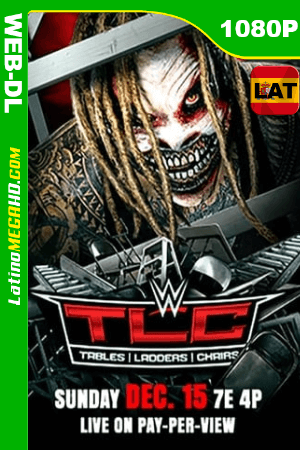 WWE TLC: Tables, Ladders & Chairs (2019) Latino HD WEB-DL 1080P ()