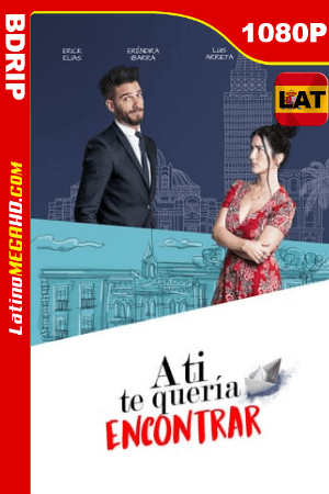 A ti te Quería Encontrar (2018) Latino HD BDRIP 1080P ()