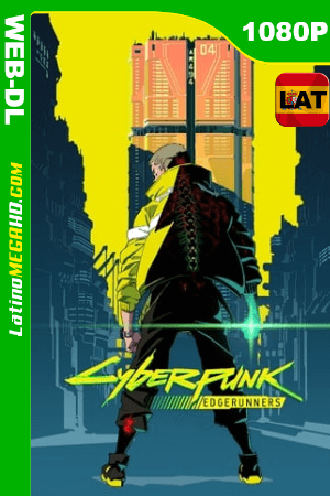 Cyberpunk: Edgerunners (Serie de TV) Temporada 1 (2022) Latino HD NF WEB-DL 1080P ()