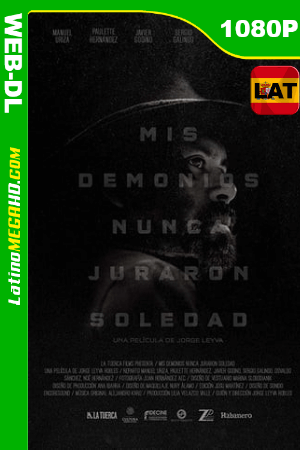 Mis Demonios Nunca Juraron Soledad (2017) Latino HD WEB-DL 1080P ()