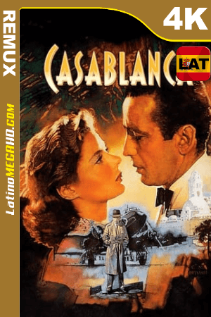 Casablanca [1942] Latino UltraHD BDREMUX 2160p ()
