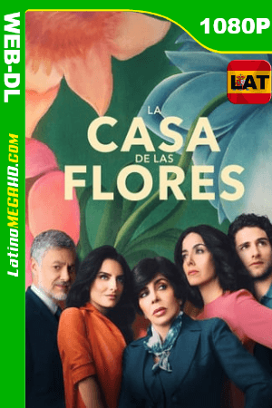 La casa de las flores (Serie de TV) Temporada 2 Latino HD WEB-DL 1080P ()