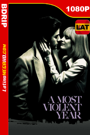 El Año Más Violento (2014) Latino HD BDRIP 1080P ()