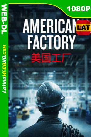 American Factory (2019) Latino HD WEB-DL 1080P ()