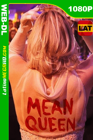 Mean Queen (2018) Latino HD WEBRIP 1080P ()