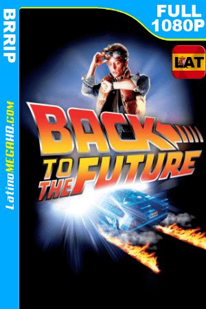 Volver al futuro (1985) Latino HD BRRIP 1080P ()
