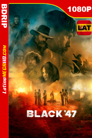 Black 47 (2018) Latino HD BDRIP 1080P ()