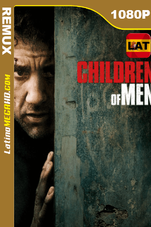 Niños del hombre (2006) Latino HD BDRemux 1080P ()