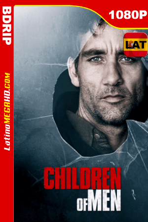 Niños del hombre (2006) Latino HD BDRip 1080p ()