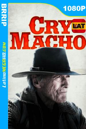 Cry Macho (2021) Latino HD BRRIP 1080P ()