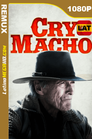 Cry Macho (2021) Latino HD BDRemux 1080P ()
