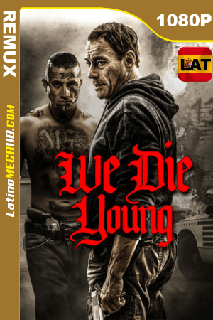 We Die Young (2019) Latino HD BDREMUX 1080P ()