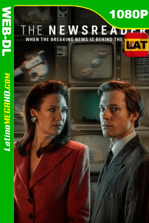 The Newsreader (Serie de TV) Temporada 1 (2021) Latino HD WEB-DL 1080P ()