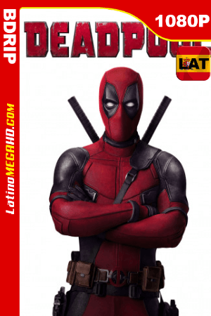Deadpool (2016) Latino HD BDRIP 1080P ()