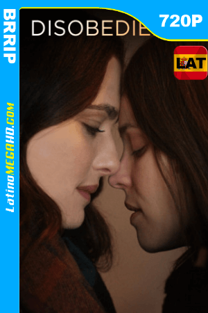Desobediencia (2017) Latino HD 720P ()