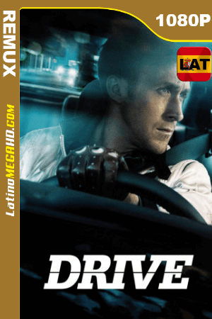 Drive (2011) Open Matte Latino HD BDRemux 1080P ()