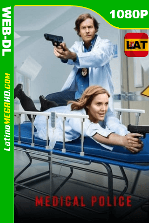 Medical Police (Serie de TV) Temporada 1 (2019) Latino HD WEB-DL 1080P ()