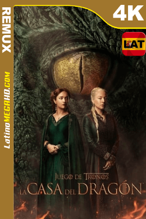 La casa del dragón (Serie de TV) Temporada 1 (2022) Latino UltraHD BDREMUX 2160p ()