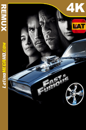 Rápido y furioso 4 (2009) Latino HDR Ultra HD BDRemux 2160P ()