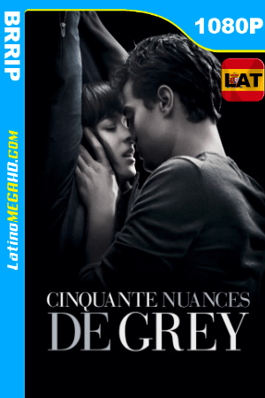 Cincuenta sombras de Grey (2015) Unrated Latino HD BRRIP 1080P ()