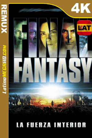 Final Fantasy: el espíritu en nosotros (2001) Latino UltraHD BDREMUX 2160p ()