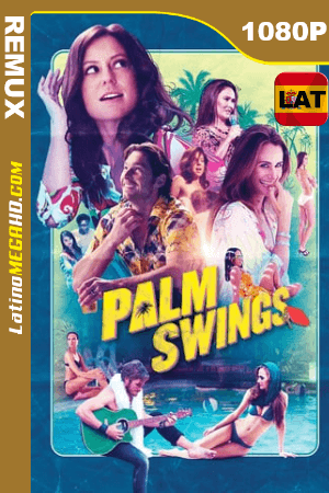 Palm Swings (2019) Latino HD BDREMUX 1080P - 2019