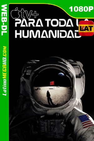 Para Toda la Humanidad (Serie de TV) Temporada 1 (2019) (S01x10) Latino HD WEB-DL 1080P ()