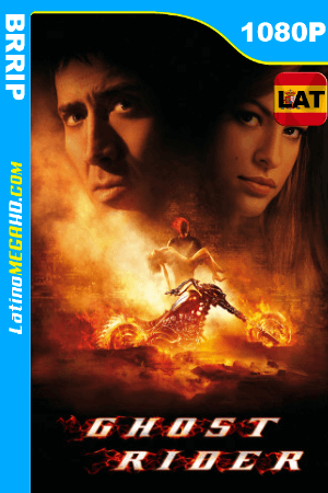 Ghost Rider: El vengador fantasma (2007) Extended Latino HD BRRIP 1080P ()