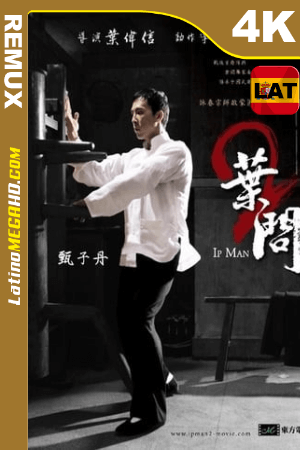 Ip Man 2 (2010) Latino UltraHD BDREMUX 2160p ()