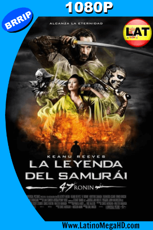 47 Ronin: La leyenda del Samurái (2013) Latino HD 1080P  ()