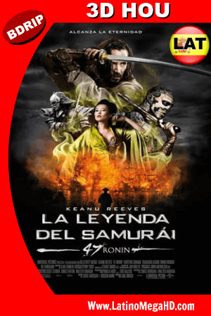 47 Ronin: La leyenda del Samurái (2013) Latino Full 3D HOU 1080P ()