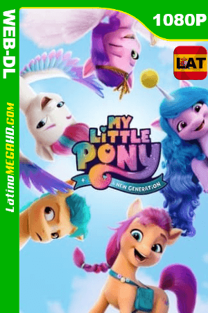 My Little Pony: Nueva generación (2021) Latino HD NF WEB-DL 1080P ()