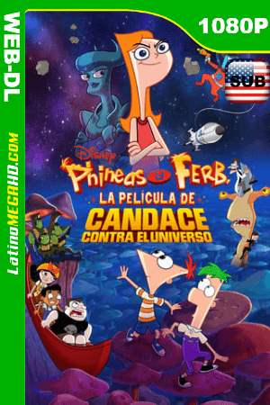 Phineas y Ferb, la película: Candace contra el universo (2020) Subtitulado HD WEB-DL 1080P ()