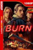 Burn (2019) Latino HD BDRip 1080p - 2019