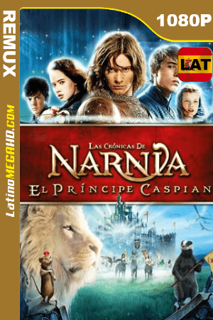 Las Crónicas De Narnia: El Príncipe Caspian (2008) Latino HD BDREMUX 1080P ()