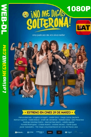 No me Digas Solterona (2018) Latino HD WEB-DL 1080P ()