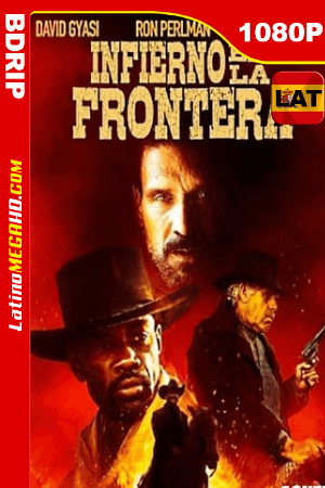 Infierno en la Frontera (2019) Latino HD BDRip 1080P ()