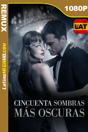 Cincuenta sombras más oscuras (2017) Latino HD BDRemux 1080P ()
