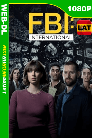 FBI: International (Serie de TV) Temporada 1 (2021) Latino HD WEB-DL 1080P ()