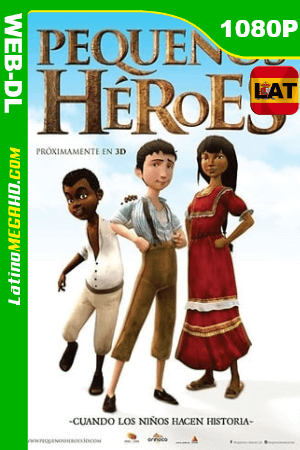 Pequeños Héroes (2018) Latino HD WEB-DL 1080P ()