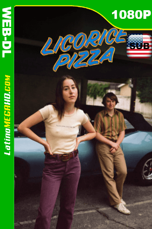 Licorice Pizza (2021) Subtitulado HD WEB-DL 1080P ()
