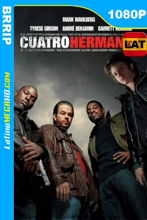 Cuatro hermanos (2005) Latino HD BRRIP 1080P ()
