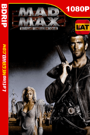 Mad Max 3: Más allá de la cúpula del trueno (1985) Latino HD BDRIP 1080p ()