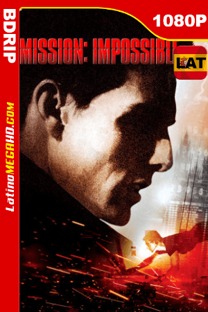 Misión imposible (1996) REMASTERED Latino HD BRRIP 1080P ()