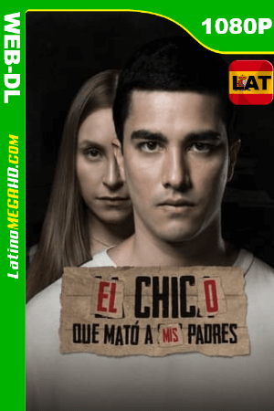 El Chico Que Mató A Mis Padres (2021) Latino HD AMZN WEB-DL 1080P ()