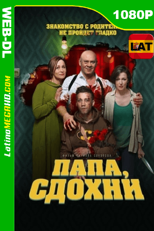 Papa, sdokhni (2018) Latino HD WEB-DL 1080P ()